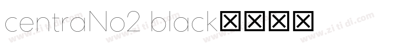 centraNo2 black字体转换